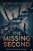 The Missing Second by Morgan Finch