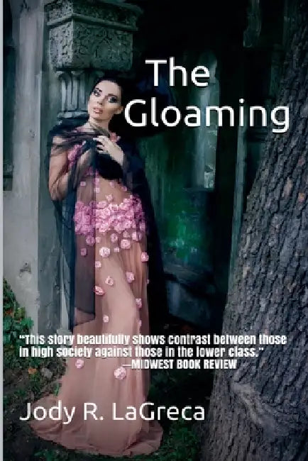 The Gloaming by Jody R. Lagreca