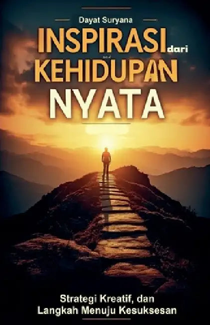 Inspirasi dari Kehidupan Nyata by Dayat Suryana