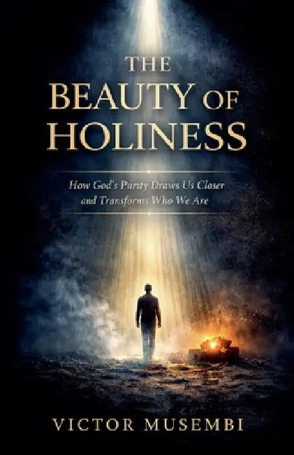 The Beauty of Holiness by Victor Musembi