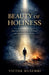 The Beauty of Holiness by Victor Musembi