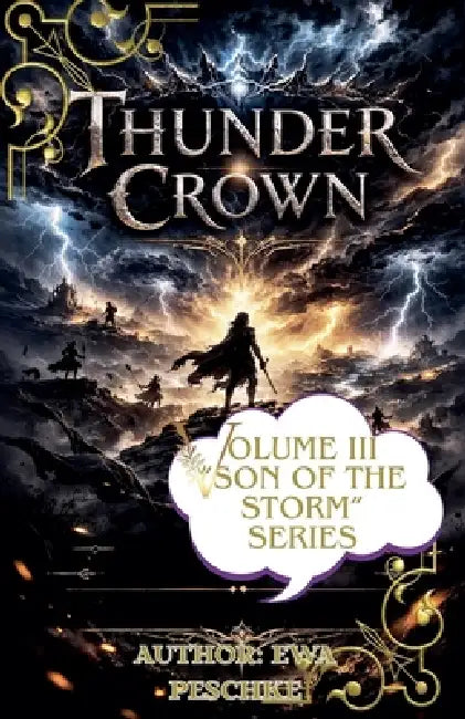 "Thunder Crown" Volume III "Son of The Storm" by Ewa Peschke