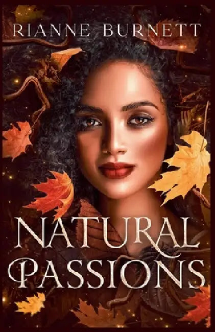 Natural Passions by Rianne Burnett