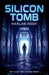 Silicon Tomb by Harlan Rook