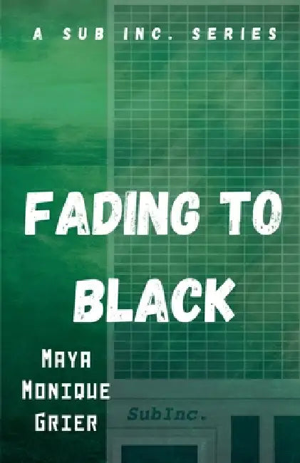 Fading to Black by Maya Monique Grier
