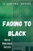Fading to Black by Maya Monique Grier