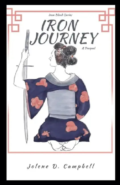 Iron Journey by Jolene D. Campbell