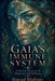 Gaia's Immune System by Sinead Mullany
