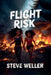 Flight Risk by Steve Weller
