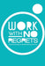 Work With No Regrets: Everything that gets you sacked makes you feel alive by Kenn Beh