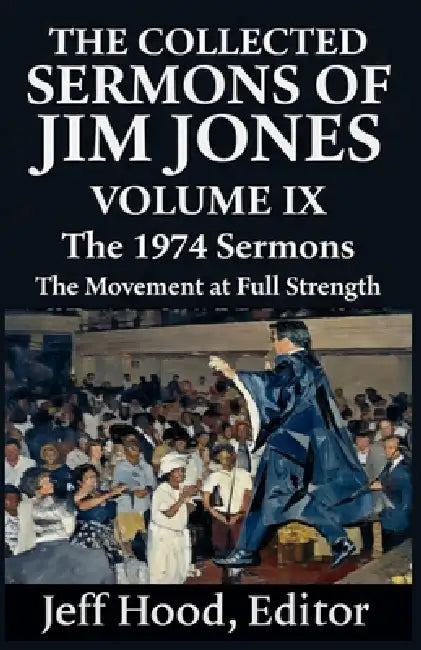 The Collected Sermons of Jim Jones by Jeff Hood