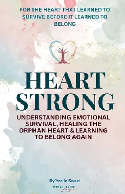 Heart Strong by Yzelle Swart