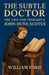 The Subtle Doctor: The Life and Thought of John Duns Scotus by William Ford
