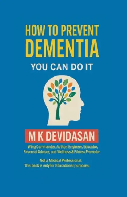 How to Prevent Dementia by M. K. Devidasan