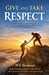 Give and Take Respect: A Universal Truth by M. K. Devidasan