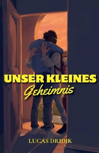 Unser kleines Geheimnis by Lucas Dridik