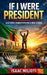 If I Were President: A Citizen's Manifesto for a New Zambia by Isaac Milioti