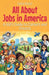 All About Jobs in America: A Kid's Guide to Careers and Dreams by Shah Rukh