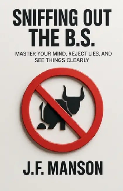 Sniffing Out the B.S. by J. F. Manson