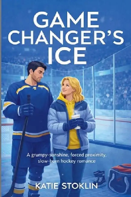 Game Changer's Ice by Katie Stoklin