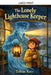 The Lonely Lighthouse Keeper by Tobias Katz