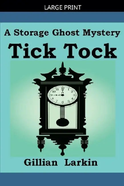 Tick Tock by Gillian Larkin