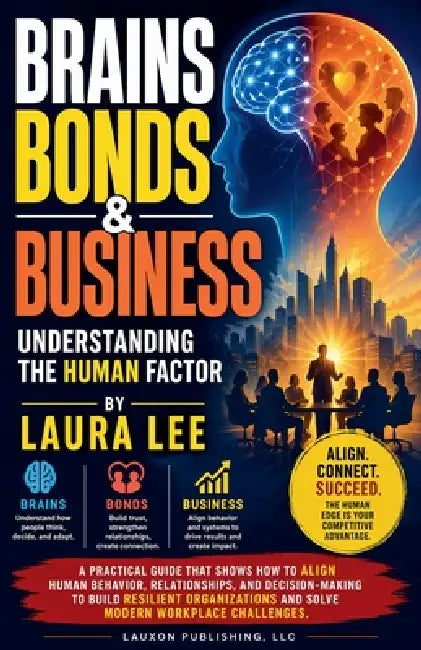 Brains, Bonds & Business by Laura Lee