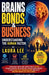 Brains, Bonds & Business by Laura Lee