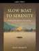 Slow Boat to Serenity A Backpacker's Laos Diary by Max Nabati