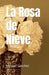 La Rosa de Nieve by Manuel Sánchez