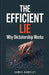 The Efficient Lie: Why Dictatorship Works by James Bartlet