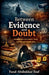 Between Evidence and Doubt by Fazal Abubakkar Esaf