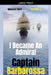 Captain Barbarossa: I Became An Admiral Over Ottoman Empire Fleet by Mohamed Cherif