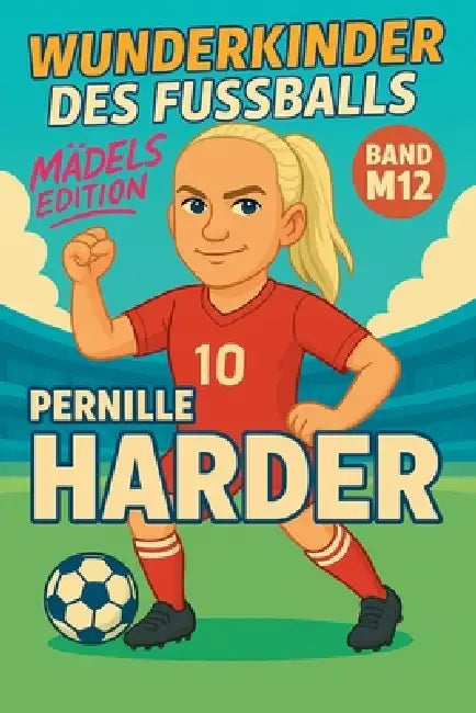 Wunderkinder des Fußballs: Pernille Harder by Harald Sesselmann