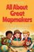 All About Great Mapmakers: A Kid's Guide to Charting the Unknown World by Anam Rasheed