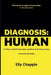 Diagnosis: Human by Elly Chapple