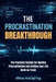 The Procrastination Breakthrough by Miles Kettering
