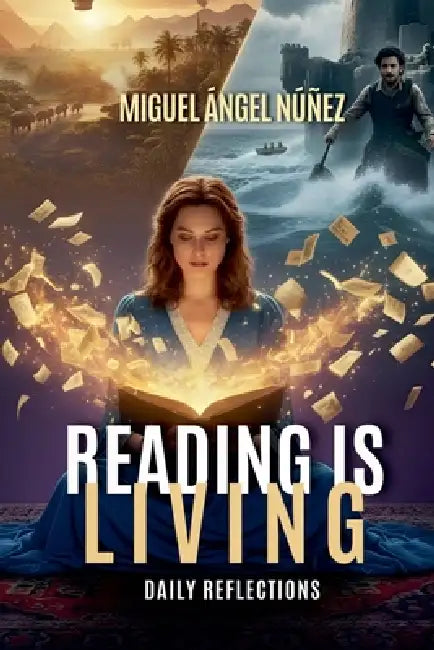 Reading is Living: Daily Reflections by Miguel Ángel Núñez