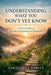 "Understanding What You Don't Yet Know" by Samantha Garcia