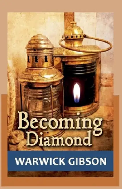 Becoming Diamond by Warwick Gibson