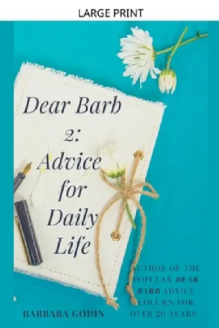 Dear Barb 2: Advice for Daily Life by Barbara Godin