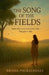 The Song Of The Fields by Brinda Phokeerdass