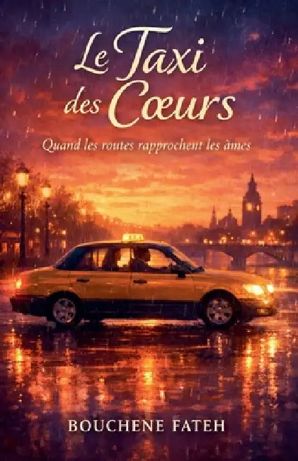 Le Taxi des Coeurs by Fateh Bouchene
