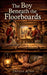 The Boy Beneath the Floorboards by Dianna Aubin
