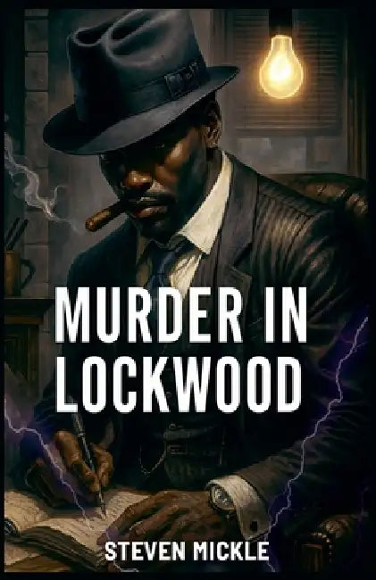 Murder In Lockwood by Steven Mickle