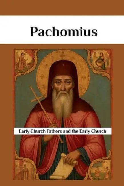 Pachomius by Leo Eusebius