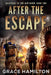 After The Escape by Grace Hamilton