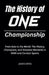 The History of ONE Championship by James Bren