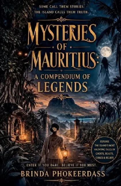 Mysteries of Mauritius: A Compendium of Legends by Brinda Phokeerdass