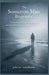 The Somerton Man Biography: The Dead Stranger, the Poisoned Body, and Australia's Greatest Unsolved Identity Mystery by John M. Woodward